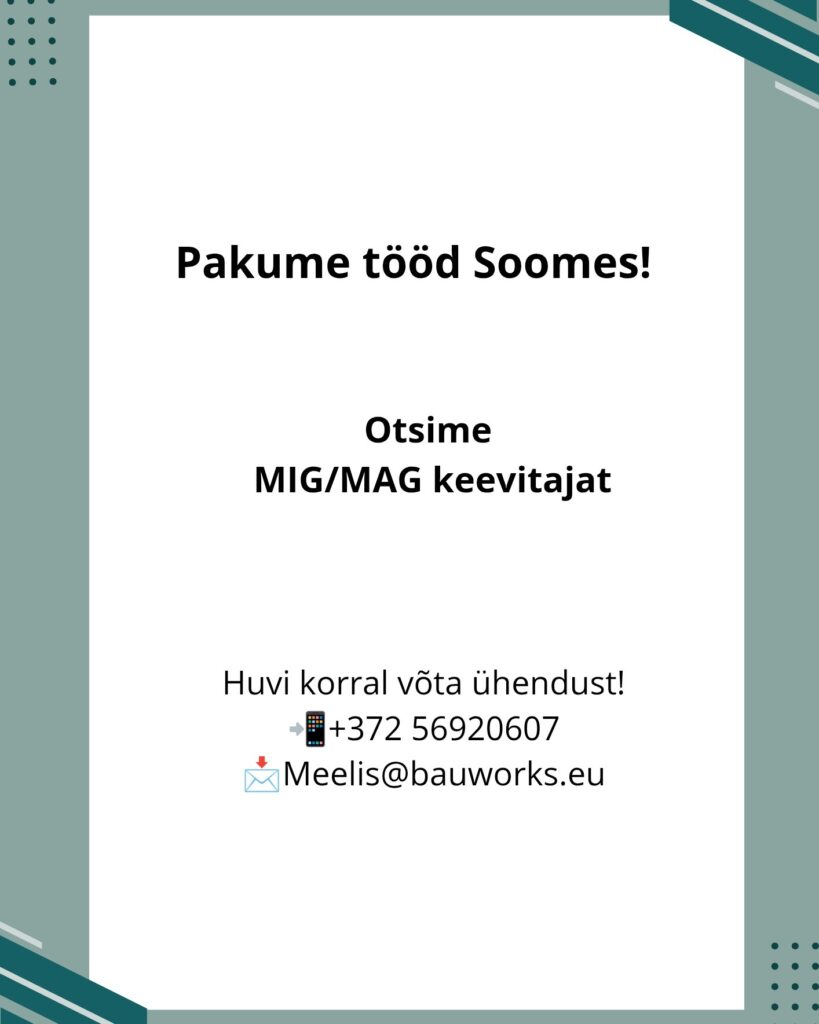 Tööpakkumine MIG/MAG keevitajale Soomes