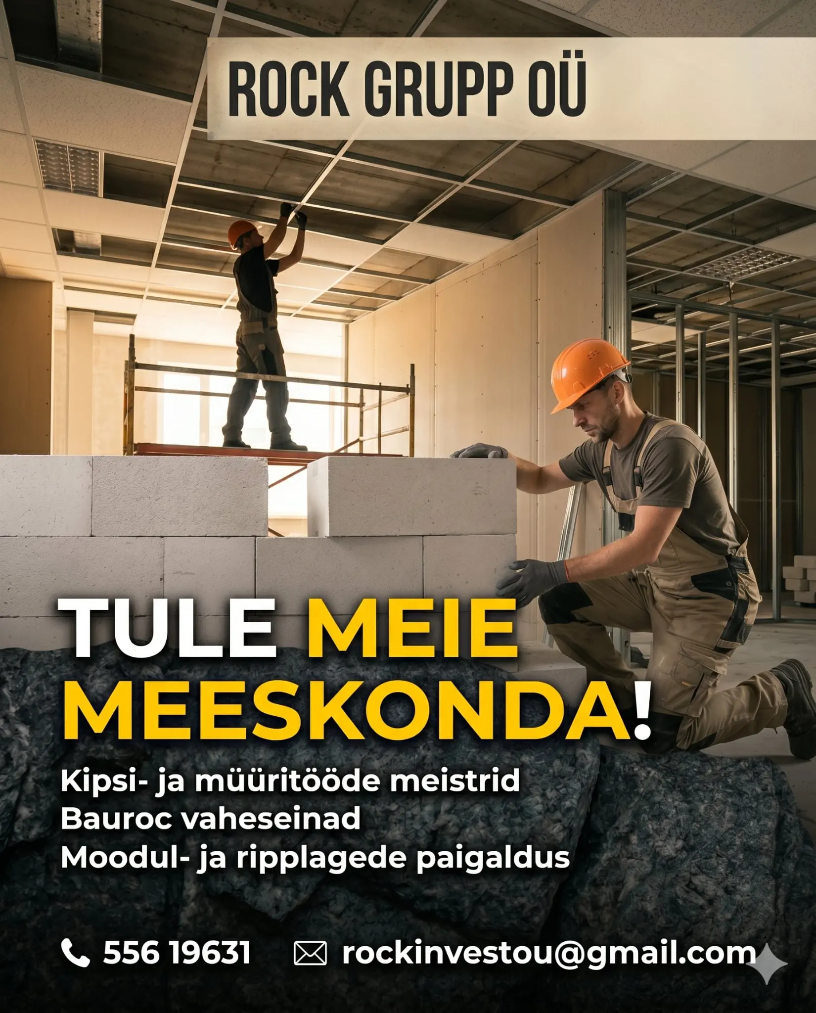 Rock Grupp OÜ otsib oma meeskonda kipsi- ja müüritööde meistreid