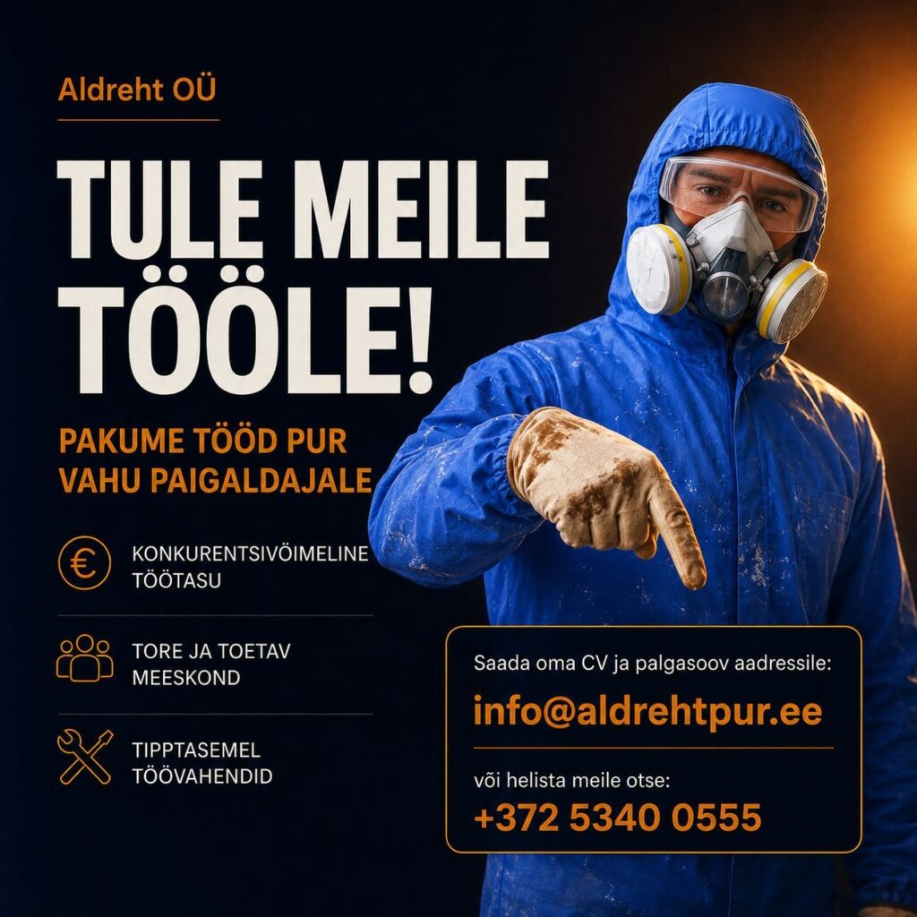 Tule meie meeskonda PUR vahu paigaldajaks